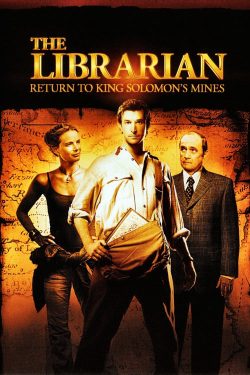The Librarian- Return to King Solomon’s Mines